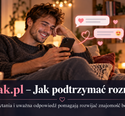 Portal Randkowy Buziak.pl - Jak podtrzymać rozmowę na portalu randkowym. Pomysły na ciekawe wiadomości